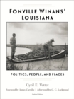 Image for Fonville Winans&#39; Louisiana  : politics, people, and places