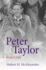 Image for Peter Taylor: A Writer&#39;s Life.
