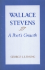 Image for Wallace Stevens: A Poet&#39;s Growth
