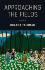 Image for Approaching the Fields: Poems