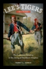 Image for Lee&#39;s Tigers Revisited : The Louisiana Infantry in the Army of Northern Virginia