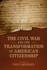 Image for Civil War and the Transformation of American Citizenship