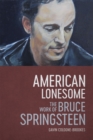 Image for American Lonesome: The Work of Bruce Springsteen