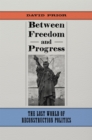 Image for Between Freedom and Progress
