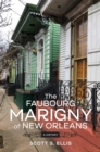 Image for Faubourg Marigny of New Orleans: A History