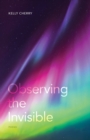 Image for Observing the Invisible : Poems
