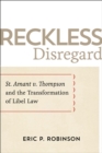 Image for Reckless Disregard: St. Amant V. Thompson and the Transformation of Libel Law