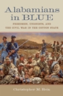 Image for Alabamians in Blue : Freedmen, Unionists, and the Civil War in the Cotton State