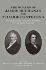 Image for The Worlds of James Buchanan and Thaddeus Stevens