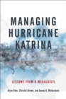 Image for Managing Hurricane Katrina: Lessons from a Megacrisis