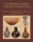 Image for Ancestral Caddo Ceramic Traditions
