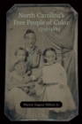 Image for North Carolina&#39;s Free People of Color, 1715-1885