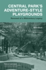 Image for Central Park&#39;s Adventure-Style Playgrounds