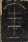 Image for To Preach Deliverance to the Captives : Freedom and Slavery in the Protestant Mind of George Bourne, 1780-1845