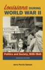 Image for Louisiana during World War II : Politics and Society, 1939-1945