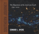 Image for Southern Journey : The Migrations of the American South, 1790–2020
