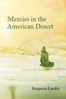 Image for Mercies in the American desert  : poems