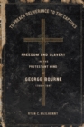 Image for To preach deliverance to the captives: freedom and slavery in the Protestant mind of George Bourne, 1780-1845