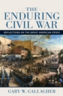 Image for Enduring Civil War: Reflections on the Great American Crisis