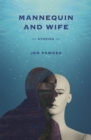 Image for Mannequin and Wife: Stories