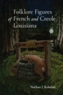 Image for Folklore figures of French and Creole Louisiana