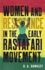 Image for Women and Resistance in the Early Rastafari Movement
