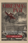 Image for Christmas past  : an anthology of seasonal stories from nineteenth-century America