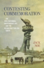 Image for Contesting Commemoration: The 1876 Centennial, Independence Day, and the Reconstruction-Era South