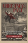 Image for Christmas Past: An Anthology of Seasonal Stories from Nineteenth-Century America