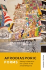 Image for Afrodiasporic forms  : slavery in literature and culture of the African diaspora