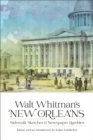 Image for Walt Whitman&#39;s New Orleans  : sidewalk sketches and newspaper rambles