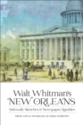 Image for Walt Whitman&#39;s New Orleans: Sidewalk Sketches and Newspaper Rambles