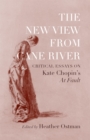 Image for The new view from Cane River  : critical essays on Kate Chopin&#39;s At fault