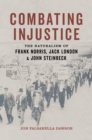 Image for Combating Injustice: The Naturalism of Frank Norris, Jack London, and John Steinbeck