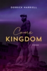 Image for Come kingdom  : poems