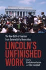 Image for Lincoln&#39;s Unfinished Work: The New Birth of Freedom from Generation to Generation