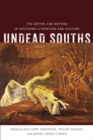 Image for Undead souths  : the gothic and beyond in southern literature and culture