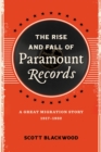 Image for The Rise and Fall of Paramount Records