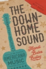 Image for Downhome Sound: Diversity and Politics in Americana Music