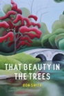 Image for That Beauty in the Trees: Poems