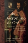 Image for Luis Geronimo de Ore : The World of an Andean Franciscan from the Frontiers to the Centers of Power