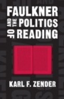 Image for Faulkner and the Politics of Reading