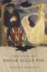 Image for Fallen Angel : The Life of Edgar Allan Poe