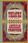 Image for Theatre on the American Frontier