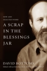 Image for A Scrap in the Blessings Jar : New and Selected Poems