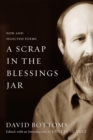 Image for A Scrap in the Blessings Jar: New and Selected Poems