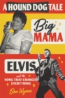 Image for A Hound Dog Tale : Big Mama, Elvis, and the Song That Changed Everything