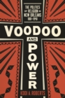 Image for Voodoo and Power : The Politics of Religion in New Orleans, 1881-1940