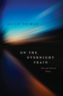 Image for On the Overnight Train: New and Selected Poems