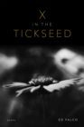 Image for X in the Tickseed: Poems